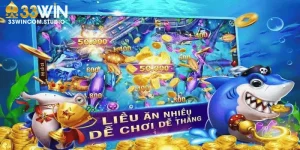 Bắn cá ăn tiền tại 33Win