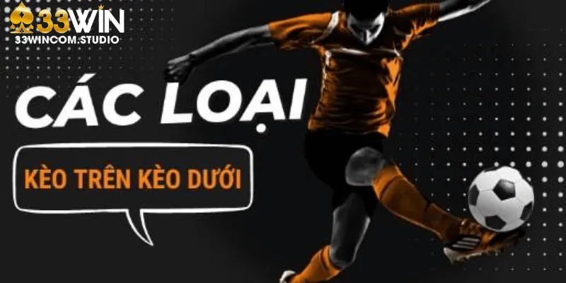 Chiến lược hiệu quả khi chơi kèo trên kèo dưới