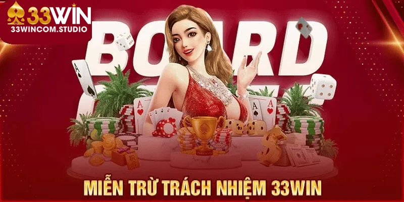 Chính sách miễn trừ trách nhiệm 33Win